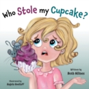 Image for Who Stole My Cupcake?