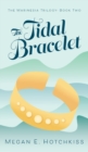 Image for The Tidal Bracelet : The Marinesia Trilogy: Book Two