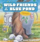 Image for Wild Friends at the Blue Pond