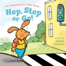 Image for Hop, Stop or Go!