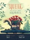 Image for Squeak, The Little Grey Squirrel