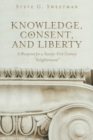 Image for Knowledge, Consent, and Liberty
