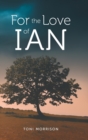 Image for For the Love of Ian