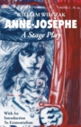 Image for Anne-Josephe : A Stage Play
