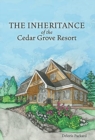 Image for The Inheritance of the Cedar Grove Resort