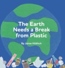 Image for The Earth Needs a Break from Plastic