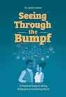 Image for Seeing Through the Bumpf : A Practical Guide to Being Rational in a Confusing World