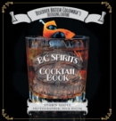 Image for BC Spirits Cocktail Book : Discover British Columbia&#39;s Distilling Culture