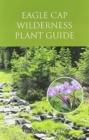Image for Eagle Cap Wilderness Plant Guide