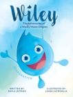 Image for Wiley : The Adventures of a Wacky Water Droplet: Evaporation