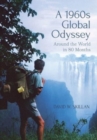 Image for A 1960s Global Odyssey : Around the World in 80 Months