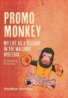 Image for Promo Monkey : My Life as a BellHop in the Waldorf Hysteria: Friends and Enemas