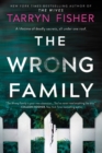 Image for The Wrong Family : A Thriller