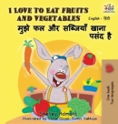 Image for I Love to Eat Fruits and Vegetables : English Hindi Bilingual Edition