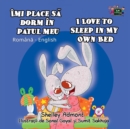 Image for I Love To Sleep In My Own Bed (Romanian English Bilingual Book For Kids)