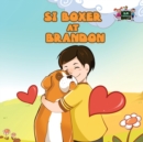 Image for Si Boxer at Brandon : Boxer and Brandon (Tagalog Edition)