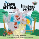 Image for I Love My Dad : English Romanian Bilingual Edition