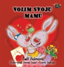 Image for I Love My Mom : Serbian Edition