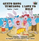 Image for I Love to Help : Tagalog English Bilingual Edition