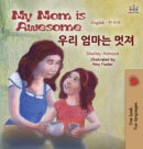 Image for My Mom is Awesome (English Korean Bilingual Book)