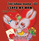 Image for I Love My Mom : Romanian English Bilingual Edition