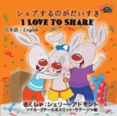 Image for I Love to Share : Japanese English Bilingual Edition
