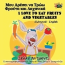 Image for I Love to Eat Fruits and Vegetables : Greek English Bilingual Edition