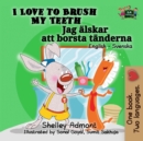 Image for I Love To Brush My Teeth (English Swedish Bilingual Book For Kids)