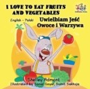 Image for I Love to Eat Fruits and Vegetables