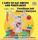 Image for I Love to Eat Fruits and Vegetables (English Polish Bilingual Book)