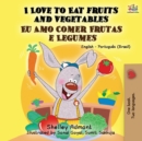 Image for I Love to Eat Fruits and Vegetables : English Portuguese Bilingual Children&#39;s Book