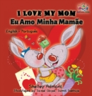 Image for I Love My Mom (English Portuguese- Brazil)