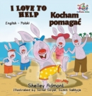 Image for I Love to Help : English Polish Bilingual Children&#39;s Books