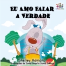 Image for I Love To Tell The Truth (Portuguese Book For Children - Brazilian) : Brazilian Portuguese Edition
