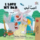 Image for I Love My Dad (English Arabic) : Arabic Bilingual Children&#39;s Book