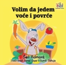 Image for Volim da jedem voce i povrce : I Love to Eat Fruits and Vegetables - Serbian edition