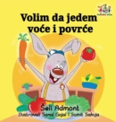 Image for I Love to Eat Fruits and Vegetables (Serbian language) : Serbian Children&#39;s Book