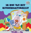 Image for I Love to Go to Daycare (Dutch children&#39;s book)