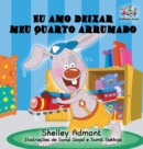 Image for Eu amo deixar meu quarto arrumado : I Love to Keep My Room Clean -Portuguese edition