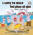 Image for I Love to Help (English Romanian Bilingual book)