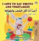 Image for I Love to Eat Fruits and Vegetables (English Arabic book for kids) : Bilingual Arabic children&#39;s book