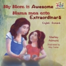 Image for My Mom is Awesome (English Romanian children&#39;s book) : Romanian Book for Kids