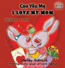 Image for I Love My Mom (vietnamese baby book, bilingual vietnamese english books) : Vietmanese for kids