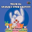 Image for I Love To Sleep In My Own Bed (Serbian Edition- Latin Alphabet)