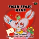 Image for I Love My Mom: Serbian Edition