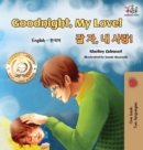 Image for Goodnight, My Love! (English Korean Children&#39;s Book)