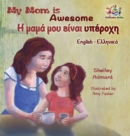 Image for My Mom is Awesome (English Greek children&#39;s book)