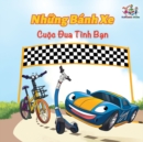 Image for The Wheels The Friendship Race (Vietnamese Book for Kids) : Vietnamese Children&#39;s Book