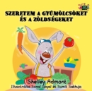 Image for I Love To Eat Fruits And Vegetables : Hungarian Edition