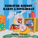 Image for I Love To Keep My Room Clean : Hungarian Language Children&#39;s Book